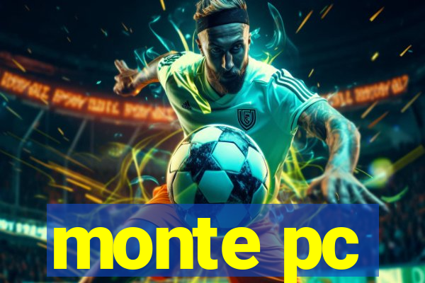 monte pc